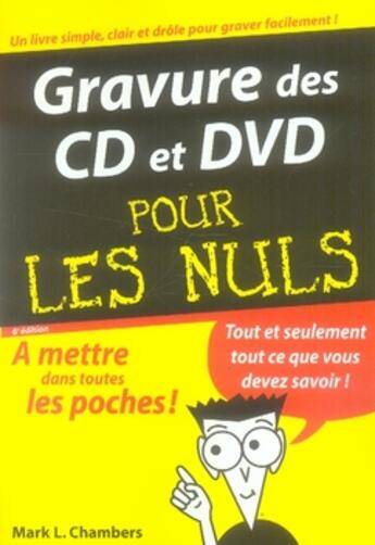 Couverture du livre « Gravure des cd et des dvd pour les nuls » de Mark L. Chambers aux éditions First Interactive