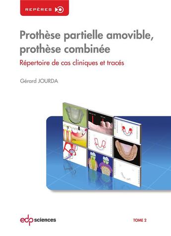 Couverture du livre « Prothèse partielle amovible, prothèse combinée ; répertoire de cas cliniques et tracés » de Gerard Jourda aux éditions Parresia