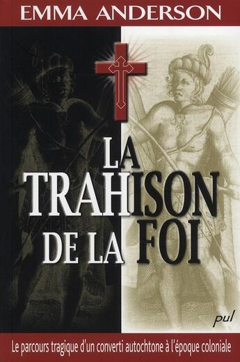 Couverture du livre « La trahison de la foi » de Anderson Emma aux éditions Presses De L'universite De Laval