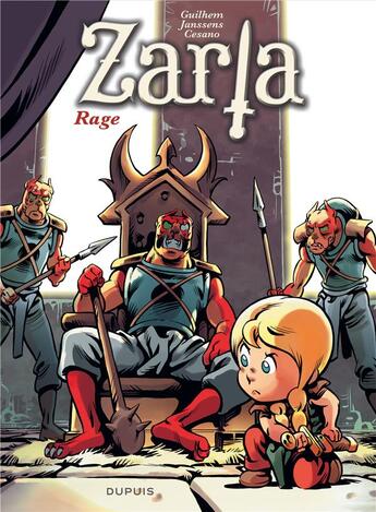 Couverture du livre « Zarla Tome 4 : rage » de Guilhem et Jean-Louis Janssens et Angelique Cesano aux éditions Dupuis