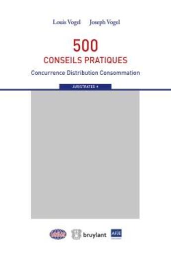 Couverture du livre « Le droit économique, instruments de stratégie des entreprises ; 500 conseils pratiques » de Louis Vogel aux éditions Bruylant
