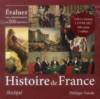 Couverture du livre « Histoire de France ; évaluez vos connaissances en 500 questions ; coffret » de Philippe Valode aux éditions Archipel