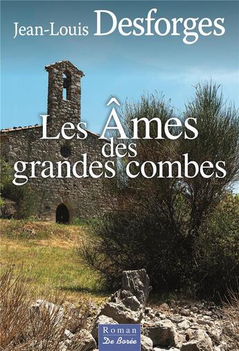 Couverture du livre « Les âmes des grandes combes » de Jean-Louis Desforges aux éditions De Boree