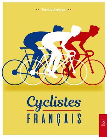 Couverture du livre « Cyclistes français » de Pascal Sergent aux éditions Editions Sutton