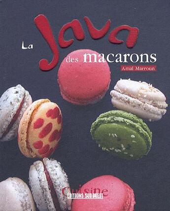 Couverture du livre « La java des macarons » de Amal Marroun-Fraysse aux éditions Sud Ouest Editions