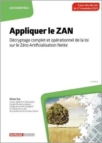 Couverture du livre « Appliquer le ZAN : Décryptage complet et opérationnel de la loi sur le Zéro Artificialisation Nette (2e édition) » de Olivier Sut aux éditions Territorial