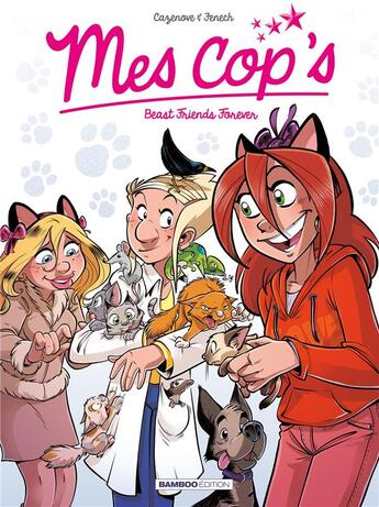 Couverture du livre « Mes cop's t.9 : beast friends forever » de Christophe Cazenove et Philippe Fenech aux éditions Bamboo