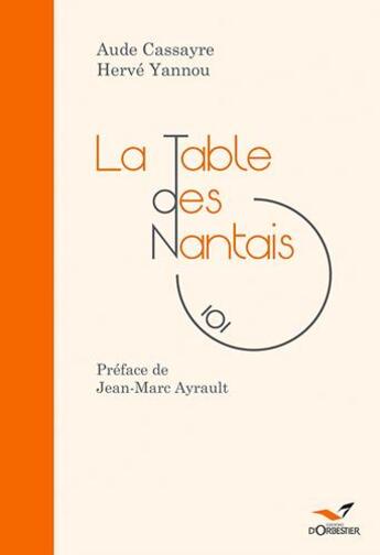 Couverture du livre « La table des Nantais » de Aude Cassayre et Herve Yannou aux éditions D'orbestier