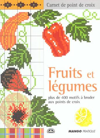 Couverture du livre « Fruits et legumes » de Rethoret-Melin M-A. aux éditions Mango