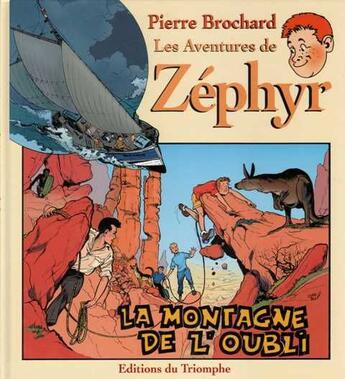 Couverture du livre « Zéphyr Tome 3 ; la montagne de l'oubli » de Pierre Brochard aux éditions Triomphe
