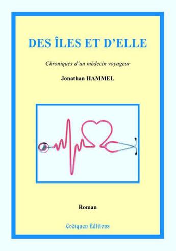 Couverture du livre « Des îles et d'elle » de Jonathan Hammel aux éditions Coetquen