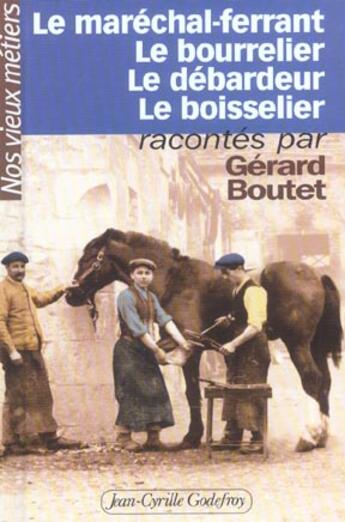 Couverture du livre « Marechal ferrant bourrelier » de Gerard Boutet aux éditions Jean-cyrille Godefroy