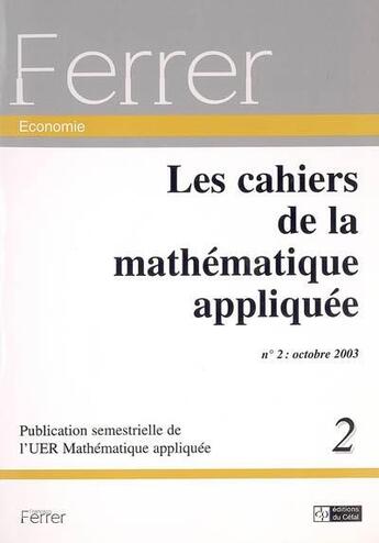 Couverture du livre « Les cahiers de la mathématique appliquée » de Colelctif aux éditions Cefal