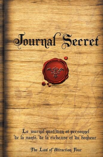 Couverture du livre « Journal secret ; le journal quotidien et personnel de la santé, de la richesse et du bonheur » de  aux éditions Le Jour