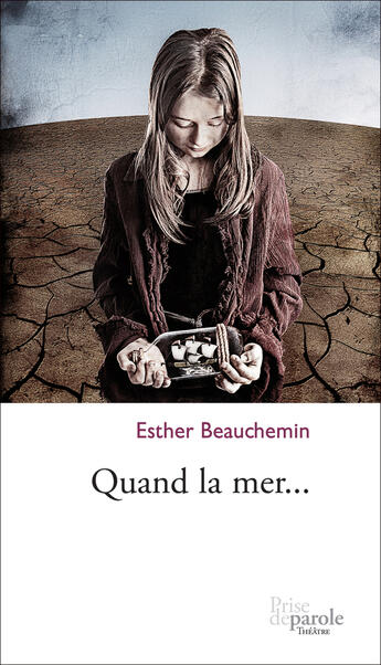 Couverture du livre « Quand la mer... » de Beauchemin Esther aux éditions Editions Prise De Parole