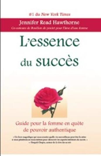 Couverture du livre « L'essence du succès ; guide pour la femme en quête de pouvoir authentique » de  aux éditions Ada