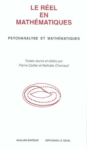 Couverture du livre « Le reel en mathematiques-psychanalyse et mathematiques » de Cartier/Charraud aux éditions Agalma