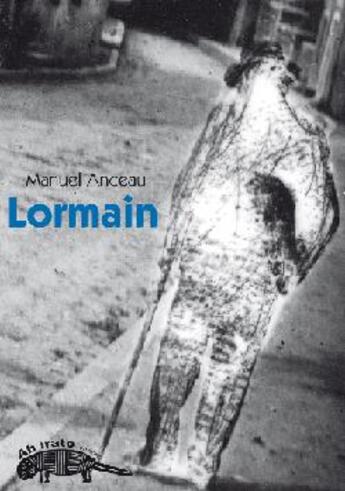 Couverture du livre « Lormain » de Manuel Anceau aux éditions Ab Irato