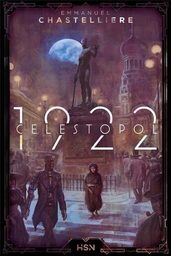 Couverture du livre « Célestopol ; 1922 » de Emmanuel Chastellière aux éditions L'homme Sans Nom