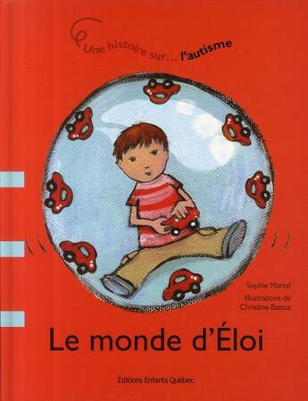 Couverture du livre « Le monde d'Eloi » de Sophie Martel aux éditions Dominique Et Compagnie