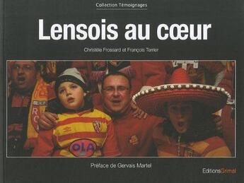 Couverture du livre « Lensois au coeur » de Christelle Frossard et F Terrier aux éditions Grimal