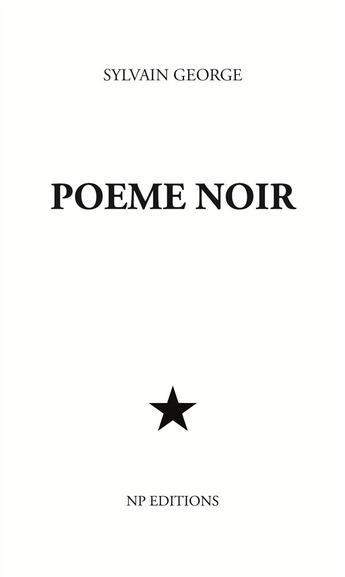 Couverture du livre « Poème noir » de Sylvain George aux éditions Noir Production