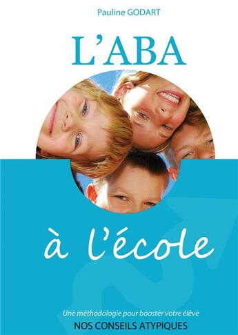 Couverture du livre « L'aba à l'école » de Pauline Godart aux éditions Nos Conseils Atypiques