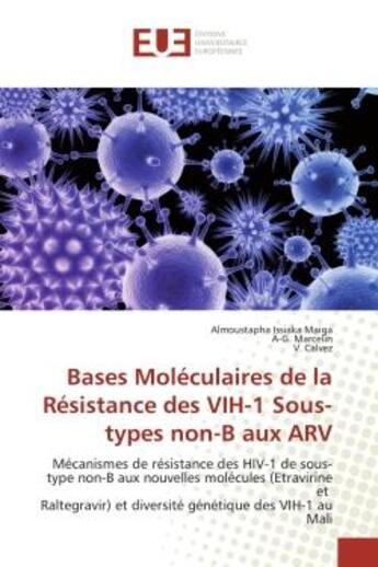 Couverture du livre « Bases moleculaires de la resistance des vih-1 sous-types non-b aux arv - mecanismes de resistance de » de Maiga/Marcelin aux éditions Editions Universitaires Europeennes