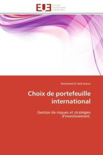 Couverture du livre « Choix de portefeuille international - gestion de risques et strategies d'investissement. » de Arouri M E H. aux éditions Editions Universitaires Europeennes