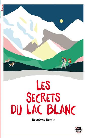 Couverture du livre « Les secrets du lac blanc » de Bertin Roselyne aux éditions Oskar