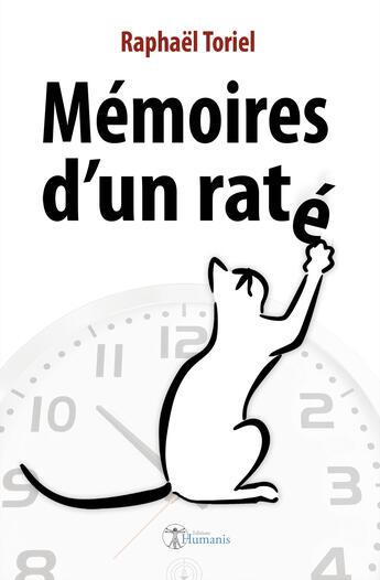 Couverture du livre « Mémoires d'un raté » de Raphael Toriel aux éditions Editions Humanis