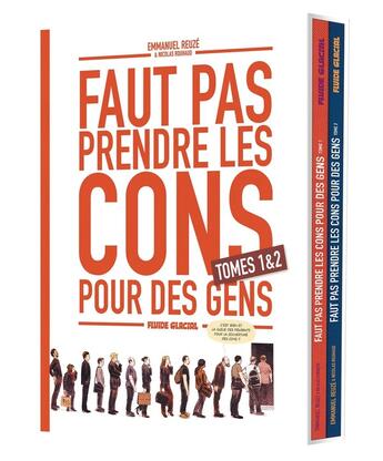 Couverture du livre « Faut pas prendre les cons pour des gens : coffret vol.1 : Tomes 1 et 2 » de Emmanuel Reuze et Nicolas Rouhaud aux éditions Fluide Glacial