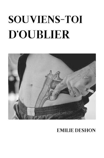 Couverture du livre « Souviens-toi d'oublier » de Emilie Deshon aux éditions Librinova