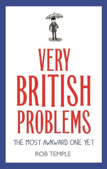 Couverture du livre « VERY BRITISH PROBLEMS - THE MOST AWKWARD ONE YET » de Rob Temple aux éditions Sphere