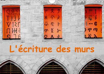 Couverture du livre « L ecriture des murs calendrier mural 2020 din a4 horizontal - photographies d ecritures sur » de Thebault Patric aux éditions Calvendo