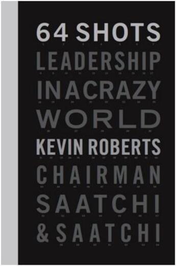 Couverture du livre « 64 shots: leadership in a crazy world » de  aux éditions Powerhouse
