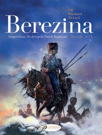 Couverture du livre « Bérézina t.2 » de Frederic Richaud et Ivan Gil et Elvire De Cock aux éditions Cinebook