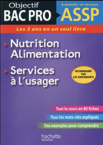 Couverture du livre « OBJECTIF BAC PRO ; fiches ASSP services à l'usager, nutrition-alimentation » de  aux éditions Hachette Education