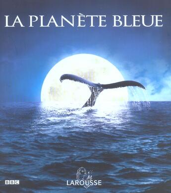 Couverture du livre « La Planete Bleue » de Andrew Byatt aux éditions Larousse