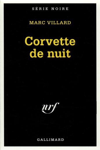 Couverture du livre « Corvette de nuit » de Marc Villard aux éditions Gallimard