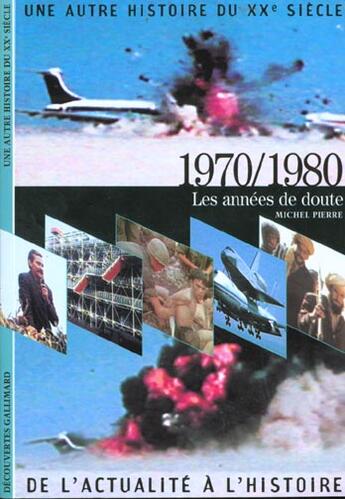 Couverture du livre « 1970-1980 les annees de doute » de Pierre Michel aux éditions Gallimard