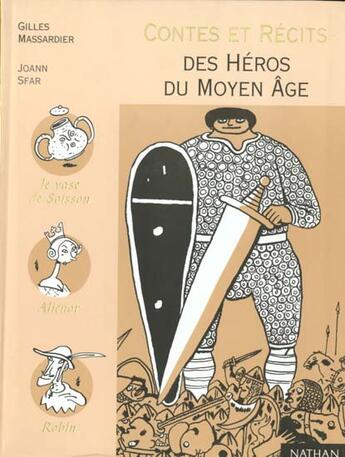 Couverture du livre « Des héros du Moyen Age » de Massardier/Sfar aux éditions Nathan