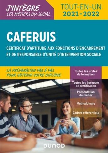 Couverture du livre « CAFERUIS, certificat d'aptitude aux fonctions d'encadrement et de responsable d'unité d'intervention sociale ; tout-en-un (édition 2021/2022) » de Jacques Papay et Charlotte Rousseau aux éditions Dunod