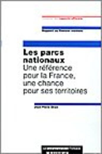 Couverture du livre « Les parcs nationaux : une reference pour la france, une chance pour... » de Jean-Pierre Giran aux éditions Documentation Francaise