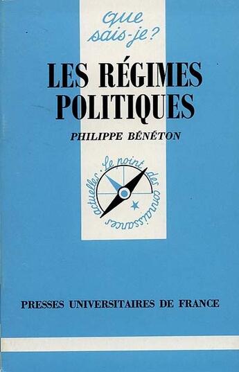 Couverture du livre « Les régimes politiques » de Philippe Beneton aux éditions Que Sais-je ?