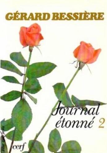 Couverture du livre « Journal etonne - tome 2 » de Gerard Bessiere aux éditions Cerf