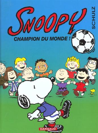 Couverture du livre « Snoopy t.28 ; champion du monde ! » de Charles Monroe Schulz aux éditions Dargaud