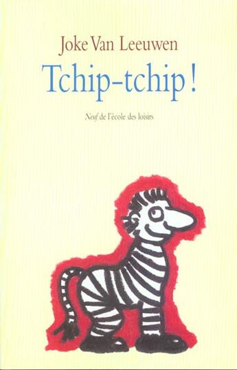 Couverture du livre « Tchip tchip » de Van Leeuwen Joke aux éditions Ecole Des Loisirs