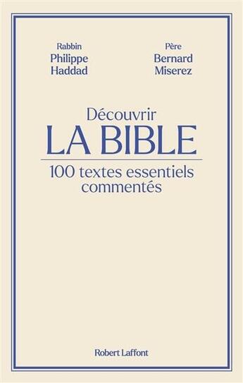Couverture du livre « Découvrir la Bible » de Philippe Haddad et Bernard Miserez aux éditions Robert Laffont