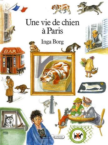 Couverture du livre « Une vie de chien à Paris » de Inga Borg aux éditions Grasset Jeunesse